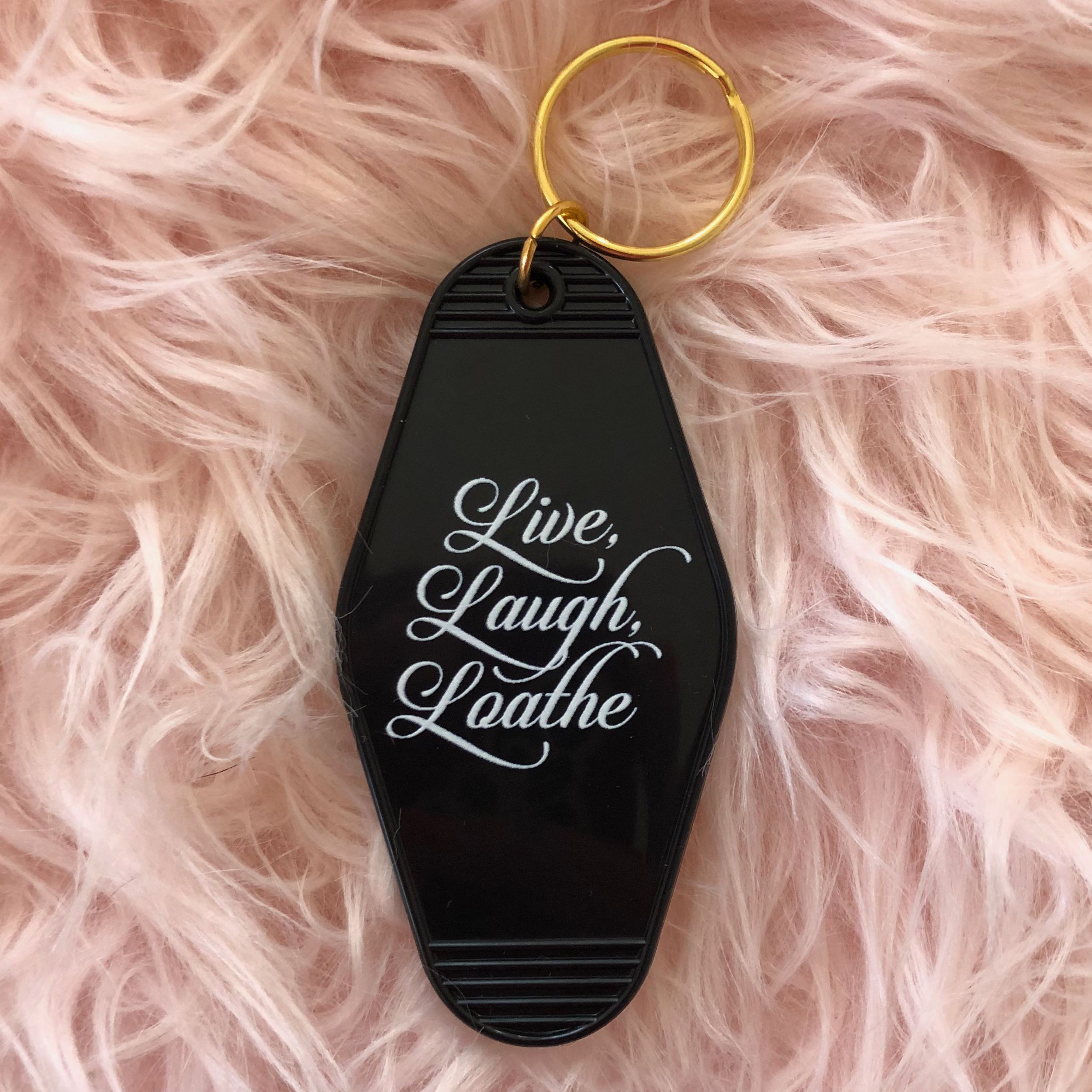 Live Laugh Loathe keychain
